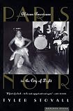 Stovall, Tyler: Paris Noir: African Americans in the City of Light Stovall, Tyler: Paris Noir: African Americans in the City of Light
