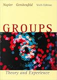 Napier, Rodney: Groups: Theory and Experience Napier, Rodney: Groups: Theory and Experience