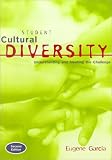 Garcia, Eugene E.: Student Cultural Diversity: Understanding and Meeting the Challenge Garcia, Eugene E.: Student Cultural Diversity: Understanding and Meeting the Challenge
