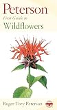 Peterson, Roger Tory: Peterson First Guide to Wildflowers of Northeastern and North-Central North America