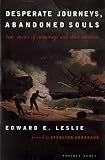 Leslie, Edward: Desperate Journeys, Abandoned Souls