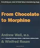 Houghton Mifflin Company Staff: From Chocolate to Morphine: Everything You Need to Know about Mind-Altering Drugs Houghton Mifflin Company Staff: From Chocolate to Morphine: Everything You Need to Know about Mind-Altering Drugs