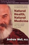Houghton Mifflin Company Staff: Natural Health, Natural Medicine: A Comprehensive Manual for Wellness and Self-Care Houghton Mifflin Company Staff: Natural Health, Natural Medicine: A Comprehensive Manual for Wellness and Self-Care