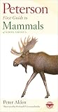Alden, Peter: Peterson First Guide to Mammals of North America Alden, Peter: Peterson First Guide to Mammals of North America