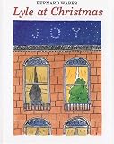 Waber, Bernard: Lyle at Christmas