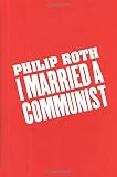 I Married a Communist (0395933463) by Roth, Philip Roth, Philip: I Married a Communist