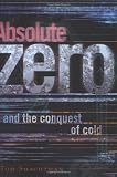 Shachtman, Tom: Absolute Zero and the Conquest of Cold Shachtman, Tom: Absolute Zero and the Conquest of Cold