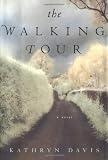The Walking Tour (0395945410) by Davis, Kathryn Davis, Kathryn: The Walking Tour
