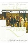 Reimers, David M.: The Way We Lived: Essays and Documents in American Social History 1492-1877 Reimers, David M.: The Way We Lived: Essays and Documents in American Social History 1492-1877