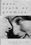 Boock, Paula: Dare Truth or Promise Boock, Paula: Dare Truth or Promise