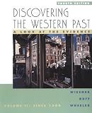 Wiesner, Merry E.: Discovering the Western Past: A Look at the Evidence Since 1500 Wiesner, Merry E.: Discovering the Western Past: A Look at the Evidence Since 1500