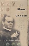 Henig, Robin Marantz: The Monk in the Garden: The Lost and Found Genius of Gregor Mendel, the Father of Genetics