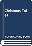Dickens, Charles: Christmas Tales Dickens, Charles: Christmas Tales