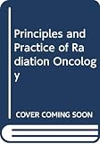 Perez, Carlos A.: Principles and Practice of Radiation Oncology Perez, Carlos A.: Principles and Practice of Radiation Oncology