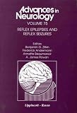 Zifkin, Benjamin G.: Reflex Epilepsies and Reflex Seizures Zifkin, Benjamin G.: Reflex Epilepsies and Reflex Seizures
