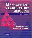 Wilkinson, D.S.: Management in Laboratory Medicine