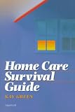 Home Care Survival Guide (0397552750) by Green, Kay Green, Kay: Home Care Survival Guide