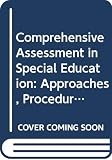 Fox, Robert A.: Comprehensive Assessment in Special Education: Approaches, Procedures and Concerns