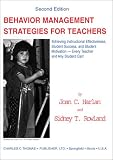 Harlan, Joan C.: Behavior Management Strategies for Teachers: Achieving Instructional Effectiveness, Student Success, and Student Motivation--Every Teacher and Any Student Can!