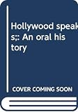 Steen, Mike: Hollywood Speaks: An Oral History