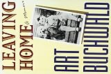Buchwald, Art: Leaving Home: A Memoir Buchwald, Art: Leaving Home: A Memoir