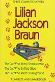 Braun, Lilian Jackson: Lilian Jackson Braun: Three Complete Novels