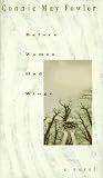 Fowler, Connie May: Before Women Had Wings