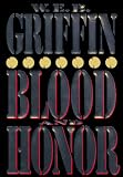 Griffin, W. E. B.: Blood and Honor Griffin, W. E. B.: Blood and Honor