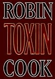 Cook, Robin: Toxin Cook, Robin: Toxin
