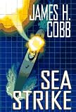 Cobb, James H.: Sea Strike