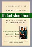 Roark, Laurelee: It's Not About Food