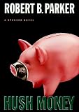 Parker, Robert B.: Hush Money