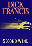 Francis, Dick: Second Wind: Library Edition