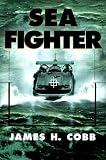 Cobb, James H.: The Sea Fighter