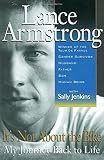 Armstrong, Lance: It's Not About the Bike: My Journey Back to Life Armstrong, Lance: It's Not About the Bike: My Journey Back to Life