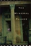 The Mineral Palace (0399146229) by Julavits, Heidi Julavits, Heidi: The Mineral Palace