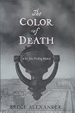Alexander, Bruce: The Color of Death Alexander, Bruce: The Color of Death