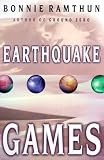 Ramthun, Bonnie: Earthquake Games Ramthun, Bonnie: Earthquake Games