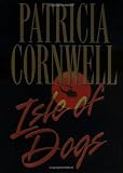 Cornwell, Patricia: Isle of Dogs Cornwell, Patricia: Isle of Dogs
