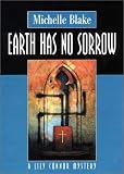 Blake, Michelle: Earth Has No Sorrow