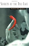 Averill, Thomas Fox: Secrets of the Tsil Cafe Averill, Thomas Fox: Secrets of the Tsil Cafe