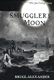 Alexander, Bruce: Smuggler's Moon : A Sir John Fielding Mystery Alexander, Bruce: Smuggler's Moon : A Sir John Fielding Mystery