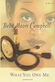 Campbell, Bebe Moore: What You Owe Me Campbell, Bebe Moore: What You Owe Me