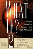 Cowley, Robert: What If? : Eminent Historians Imagine What Might Have Been Cowley, Robert: What If? : Eminent Historians Imagine What Might Have Been