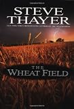 Thayer, Steve: The Wheat Field