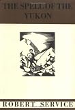 Service, R.: Spell of the Yukon