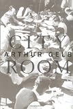 Gelb, Arthur: City Room Gelb, Arthur: City Room