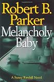 Parker, Robert: Melancholy Baby
