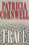 Cornwell, Patricia: Trace