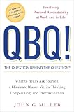Miller, John G.: Qbq!: The Question Behind the Question